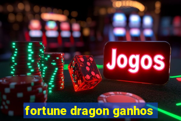 fortune dragon ganhos